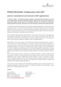 PRESS RELEASE: Collaboration with SAP auticon consultants to be trained in SAP applications[removed]Berlin – The largest European software corporation SAP and auticon are as of now collaborating in the field of ed