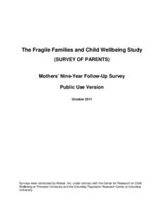 The Fragile Families and Child Wellbeing Study (SURVEY OF PARENTS) Mothers’ Nine-Year Follow-Up Survey Public Use Version October 2011