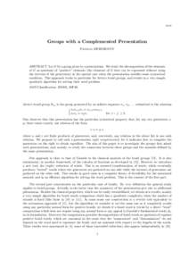 [removed]Groups with a Complemented Presentation Patrick DEHORNOY  ABSTRACT. Let G be a group given by a presentation. We study the decomposition of the elements