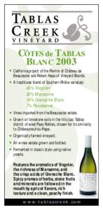 CÔTES de TABLAS BLANC 2003 California project of the Perrins of Château de Beaucastel and Robert Haas of Vineyard Brands. A traditional blend of Southern Rhône varietals: 45% Viognier
