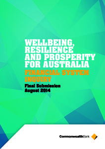 WELLBEING, RESILIENCE AND PROSPERITY FOR AUSTRALIA FINANCIAL SYSTEM INQUIRY