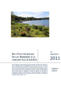 D E L ’ ÉTAT DU RIVAGE DU LAC B ARRIÈRE À LA CONCERT ’A.C.T.I.O.N.S [Suite à l’étude de caractérisation de l’état des bandes riveraines du lac Barrière et de ses différentes baies, la sensibilisation est