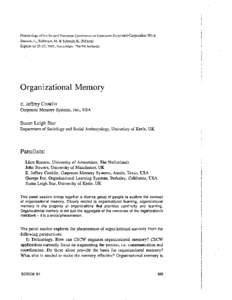 Proceedings of the Second European Conference on Computer-Supported Cooperative Work Bannon, L., Robinson, M. & Schmidt, K. (Editors) September 25-27,1991, Amsterdam, The Netherlands Organizational Memory E. Jeffrey Conk