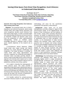 Sensing Urban Space: from Street View Recognition, Event Inference to Understand Urban Behavior Fan Zhang1, Hui Lin12*, 1The Chinese University of Hong Kong, Shatin, New Territories, Hong Kong 2The Chinese University of 