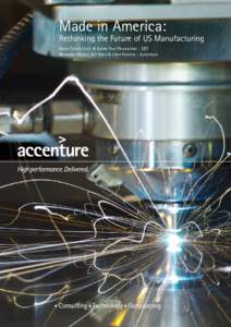 Made in America:  Rethinking the Future of US Manufacturing David Simchi-Levi & James Paul Peruvankal - MIT Narendra Mulani, Bill Read & John Ferreira - Accenture