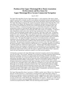 Position of the Upper Mississippi River Basin Association On Investment and Key Issues for Upper Mississippi River System Commercial Navigation June 25, 2013 The Upper Mississippi River System (Upper Mississippi) is a vi