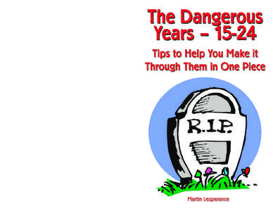 THE DANGEROUS YEARS – [removed]Martin Lesperance “The Dangerous Years – 15-24” Copyright © 2003 Martin Lesperance All rights, including that of translation into other languages, reserved. Except for the purposes 