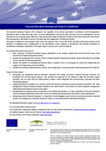 Financial Education Development Project in Uzbekistan The Financial Education Program (FEP-2) improves the capability of low-income households in Uzbekistan in debt management. Beneficiaries learn to plan borrowing wisel