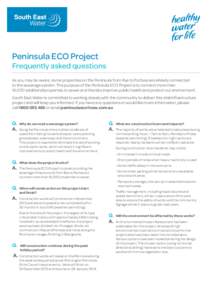 Peninsula ECO Project  Frequently asked questions As you may be aware, some properties on the Peninsula from Rye to Portsea are already connected to the sewerage system. The purpose of the Peninsula ECO Project is to con