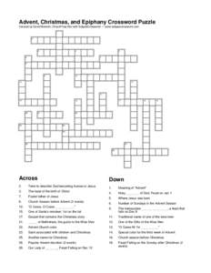 Advent, Christmas, and Epiphany Crossword Puzzle Created by David Bennett, ChurchYear.Net with EclipseCrossword — www.eclipsecrossword.com[removed]
