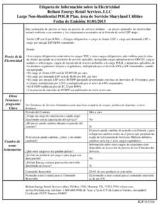 Etiqueta de Información sobre la Electricidad Reliant Energy Retail Services, LLC Large Non-Residential POLR Plan, área de Servicio Sharyland Utilities Fecha de Emisión: [removed]Esta aclaración de precios se basa 