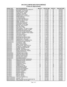 [removed]LIMITED BUS STOP SCHEDULE (Times are Approximate) SCHOOL SITE Cyn Lake Middle Cyn Lake Middle Cyn Lake Middle