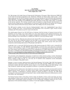 Key Findings 18th CSCAP WMD Study Group Meeting Tokyo, Japan, July 7, 2014 The 18th meeting of the Study Group on Countering the Proliferation of Weapons of Mass Destruction (WMD SG) of the Council for Security Cooperati