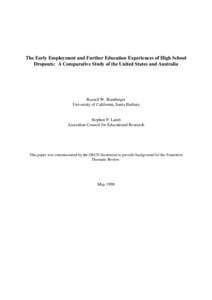 The Early Employment and Further Education Experiences of High School Dropouts: A Comparative Study of the United States and Australia Russell W. Rumberger University of California, Santa Barbara