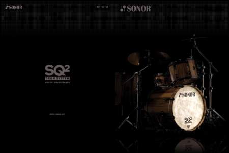 SQ 2 DRUM SYSTEM  YOUR ULT IMAT E CUS TOM DRUM K I T! Unique handcrafted custom made instruments. Built to your exacting specifications! The SQ2 Story – Over 130 years of design and drum innovations 	 	 04