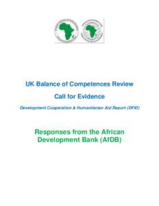 UK Balance of Competences Review Call for Evidence Development Cooperation & Humanitarian Aid Report (DFID) Responses from the African Development Bank (AfDB)