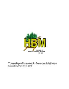 Township of Havelock-Belmont-Methuen Accessibility Plan[removed] Legislation Ontarians with Disabilities Act, 2001 The Ontarians with Disabilities Act, 2001 (ODA) was passed into legislation by the