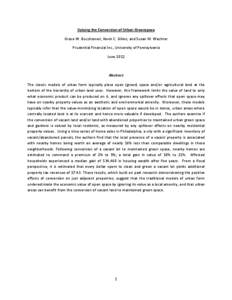 Valuing the Conversion of Urban Greenspace Grace W. Bucchianeri, Kevin C. Gillen, and Susan M. Wachter Prudential Financial Inc., University of Pennsylvania June[removed]Abstract