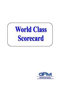2  World Class Score-Card This scorecard is a “mini audit” of where your organization is now on 12 key benchmark factors of world class practice. These 12 factors are : 