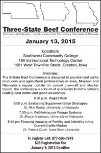 Three-State Beef Conference  University of Nebraska - Lincoln • Iowa State University • University of Missouri January 13, 2015 Location: