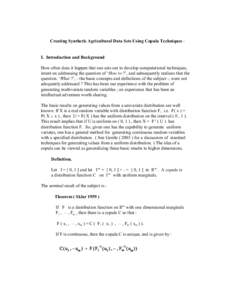 Creating Synthetic Agricultural Data Sets Using Copula Techniques :  I. Introduction and Background How often does it happen that one sets out to develop computational techniques, intent on addressing the question of ‘