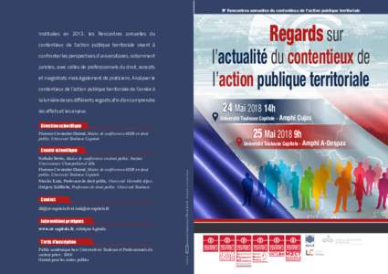 5e Rencontres annuelles du contentieux de l’action publique territoriale  			 	 Regards sur Instituées en 2013, les Rencontres annuelles du contentieux de l’action publique territoriale visent à