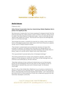 Media Release 9 February 2012 Arthur-Pieman Conservation Area four-wheel driving: Minister Wightman fails to protect most significant sites The Tasmanian Conservation Trust today expressed its disappointment that the sta