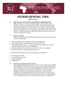 INTERVIEWING TIPS Handout Series #3 I.  THE KEY TO A SUCCESSFUL INTERVIEW IS PREPARATION