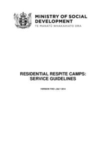 RESIDENTIAL RESPITE CAMPS: SERVICE GUIDELINES VERSION TWO: JULY 2014 Table of Contents 1.