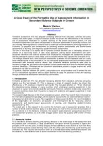 A Case Study of the Formative Use of Assessment Information in Secondary Science Subjects in Greece Maria A. Vlachou UCL Institute of Education (UK) 