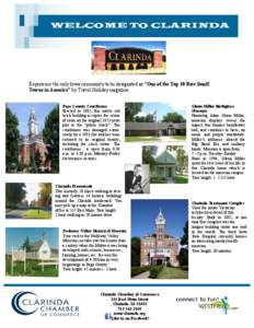 WELCOME TO CLARINDA  Experience the only Iowa community to be designated as “One of the Top 10 Best Small Towns in America” by Travel Holiday magazine. Page County Courthouse Erected in 1885, this native red