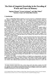 The Role of Linguistic Knowledge in the Encoding of Words and Voices in Memory Stephen Winters1, Karen Lichtman2, and Silke Weber1