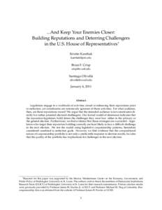 ...And Keep Your Enemies Closer: Building Reputations and Deterring Challengers in the U.S. House of Representatives∗ Kristin Kanthak 