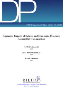 DP  RIETI Discussion Paper Series 11-E-023 Aggregate Impacts of Natural and Man-made Disasters: A quantitative comparison