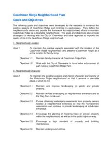 Coachman Ridge Neighborhood Plan Goals and Objectives The following goals and objectives were developed by the residents to enhance the positive aspects of Coachman Ridge and minimize its weaknesses. They define the neig