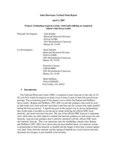 Joint Hurricane Testbed Final Report April 3, 2007 Project: Estimating tropical cyclone wind radii utilizing an empirical inland wind decay model Principle Investigator: