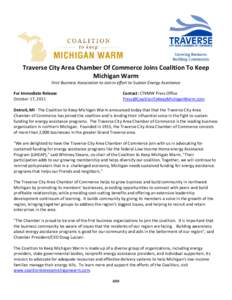 Traverse City Area Chamber Of Commerce Joins Coalition To Keep Michigan Warm First Business Association to Join in effort to Sustain Energy Assistance For Immediate Release October 17, 2011