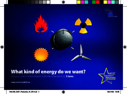 What kind of energy do we want? Use your vote in the European Parliament Elections on 5 June. www.elections2009.eu 148x105_EUP_Postcards_IN_EN.indd 1