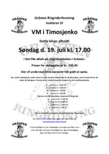 Gråsten Ringriderforening inviterer til VM i Timosjenko Dette bliver afholdt