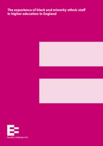 The experience of black and minority ethnic staff in higher education in England Acknowledgments This report was researched and written