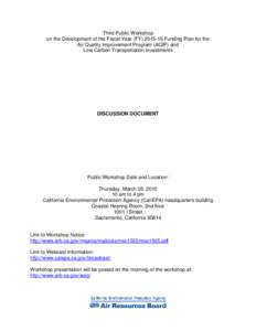 Third Public Workshop on the Development of the Fiscal Year (FYFunding Plan for the Air Quality Improvement Program (AQIP) and Low Carbon Transportation Investments  DISCUSSION DOCUMENT