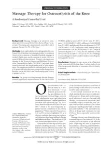 ORIGINAL INVESTIGATION  Massage Therapy for Osteoarthritis of the Knee A Randomized Controlled Trial Adam I. Perlman, MD, MPH; Alyse Sabina, MD; Anna-Leila Williams, PA-C, MPH; Valentine Yanchou Njike, MD; David L. Katz,