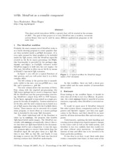 MPlib: MetaPost as a reusable component Taco Hoekwater, Hans Hagen http://tug.org/metapost Abstract This short article introduces MPlib, a project that will be started in the autumn