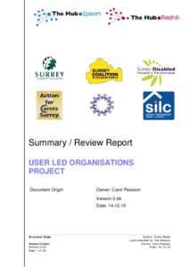 Summary / Review Report USER LED ORGANISATIONS PROJECT Document Origin  Owner: Carol Pearson