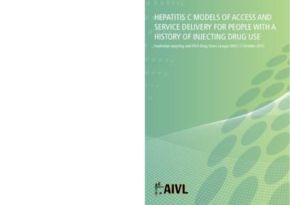 AIVL[removed]DESIGN DIRECTION HEPATITIS C MODELS OF ACCESS AND SERVICE DELIVERY FOR PEOPLE WITH A HISTORY OF INJECTING DRUG USE