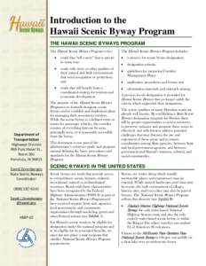 Introduction to the Hawaii Scenic Byway Program THE HAWAII SCENIC BYWAYS PROGRAM The Hawaii Scenic Byways Program is for: 