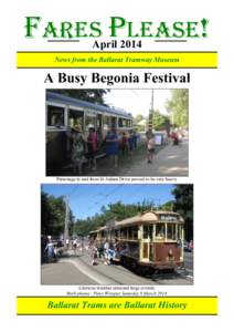 FARES PLEASE! April 2014 News from the Ballarat Tramway Museum  A Busy Begonia Festival