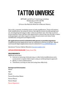 TATTOO UNIVERSE ARTLAB+ and Q?rius 7­week long workshop Wednesdays 4:00­6:30 PM July 9 – August 20 Q?rius at the National Museum of Natural History