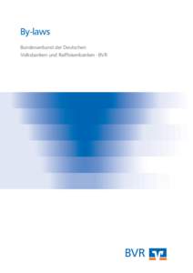 Structure / Volksbanken und Raiffeisenbanken / Private law / Cooperative banking / Cooperative / Housing cooperative / DZ Bank / Board of directors / Deutscher Genossenschafts-und Raiffeisenverband / Banking in Germany / Business / Bundesverband der Deutschen Volksbanken und Raiffeisenbanken