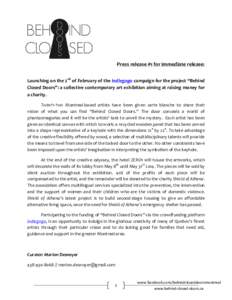 Press release #1 for immediate release: Launching on the 2nd of February of the Indiegogo campaign for the project “Behind Closed Doors”: a collective contemporary art exhibition aiming at raising money for a charity